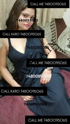 CALL ME 7480095065 IN ESCORTS SERVICE ???? NEHA ???? 7480095065 GIRL IN ESCORTS SERVICE SIR